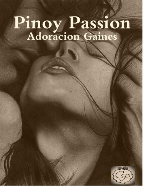Cover of the book Pinoy Passion by Adoracion Gaines, Lulu.com