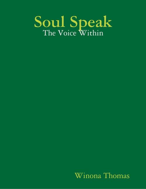 Cover of the book Soul Speak: The Voice Within by Winona Thomas, Lulu.com