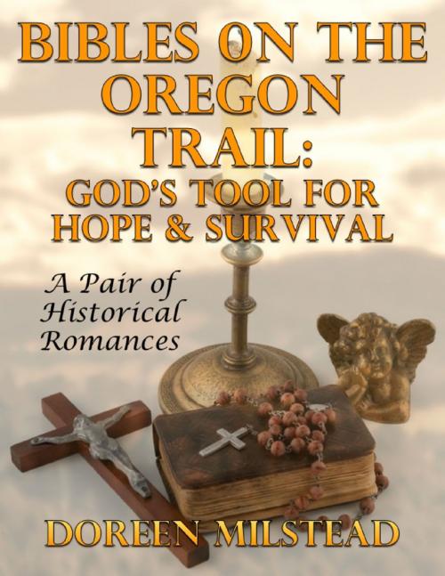 Cover of the book Bibles On the Oregon Trail: God’s Tool for Hope and Survival by Susan Hart, Lulu.com