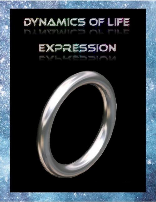 Cover of the book Dynamics of Life Expression by Terry Floyd, Lulu.com
