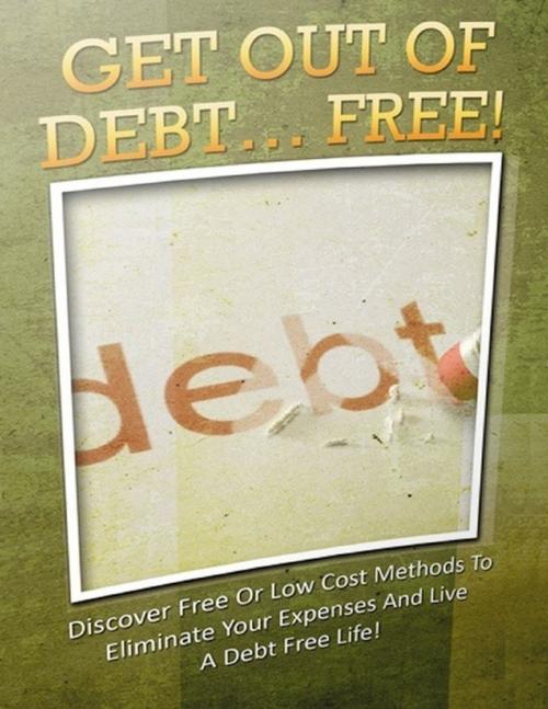 Cover of the book Get Out of Debt by Eric Spencer, Lulu.com