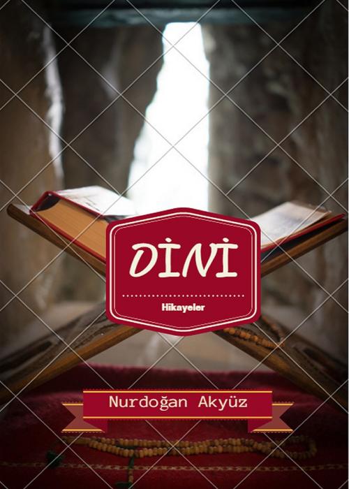 Cover of the book Dini Hikayeler by Nurdoğan Akyüz, Leon/ PUBLISHING