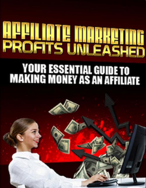 Cover of the book Affiliate Marketing Profits Unleashed by Eric Spencer, Lulu.com
