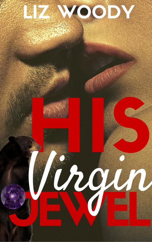 Cover of the book His Virgin Jewel- BBW Paranormal Romance (Book 3) by Liz Woody, FA Publishing