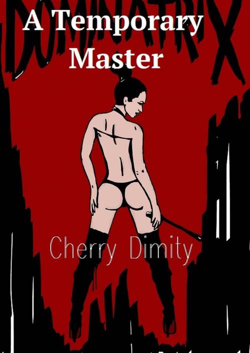Cover of the book A Temporary Master by Cherry Dimity, Cherry Dimity
