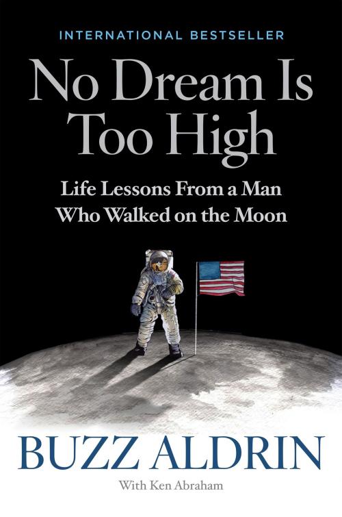 Cover of the book No Dream Is Too High by Buzz Aldrin, Ken Abraham, National Geographic Society