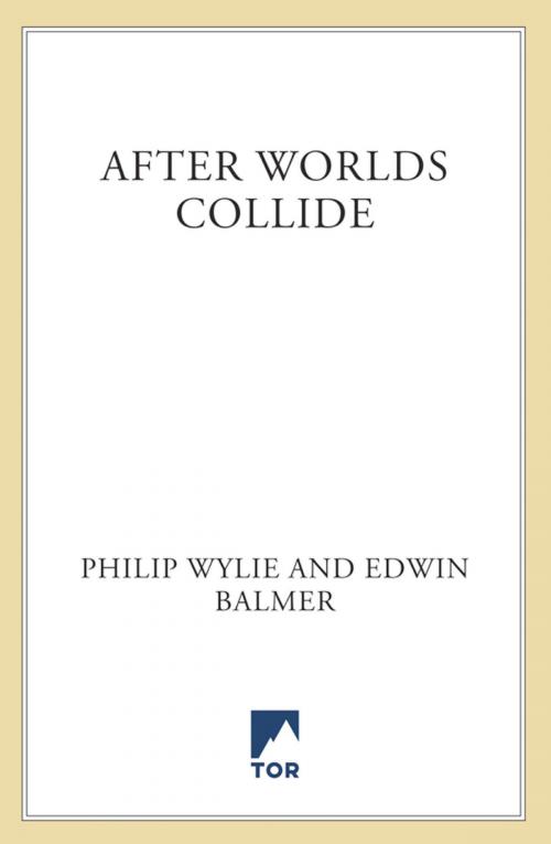 Cover of the book After Worlds Collide by Philip Wylie, Edwin Balmer, Tom Doherty Associates