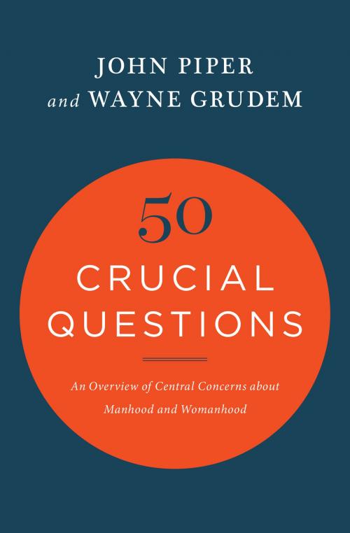 Cover of the book 50 Crucial Questions by John Piper, Wayne Grudem, Crossway
