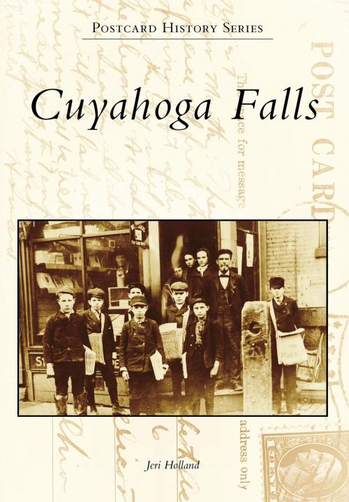 Cover of the book Cuyahoga Falls by Jeri Holland, Arcadia Publishing Inc.