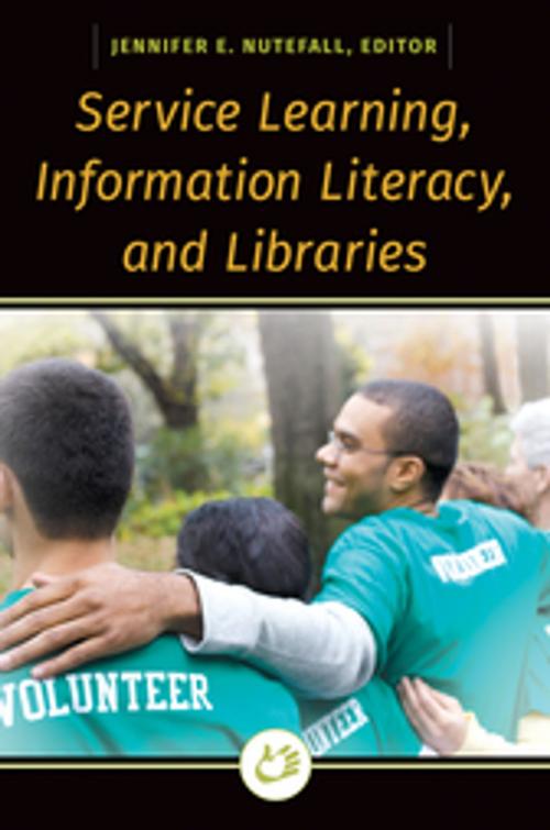 Cover of the book Service Learning, Information Literacy, and Libraries by , ABC-CLIO