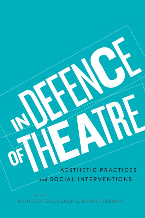 Cover of the book In Defence of Theatre by , University of Toronto Press, Scholarly Publishing Division