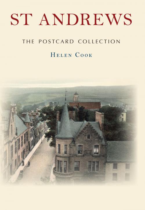 Cover of the book St Andrews The Postcard Collection by Helen Cook, Amberley Publishing