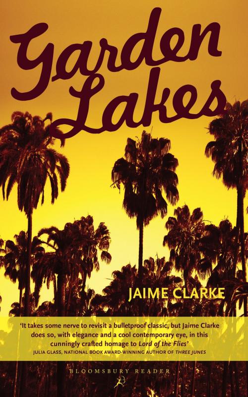 Cover of the book Garden Lakes by Jaime Clarke, Bloomsbury Publishing