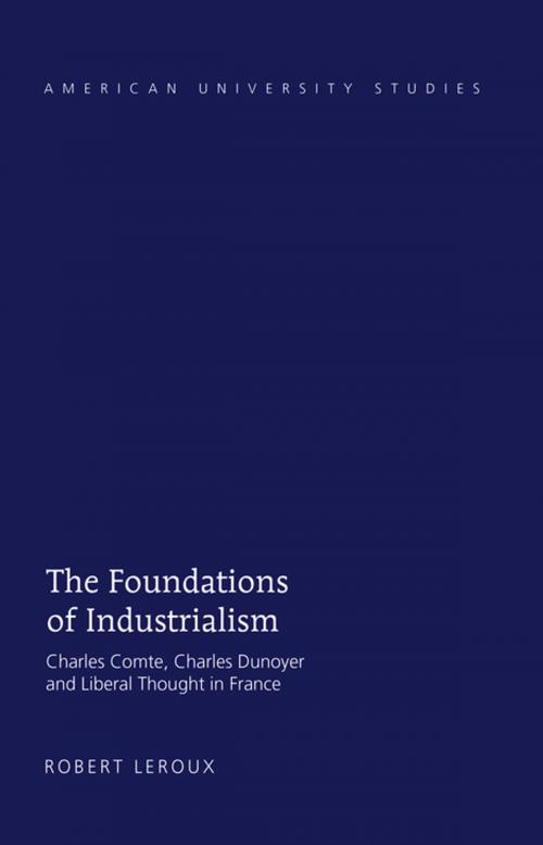 Cover of the book The Foundations of Industrialism by Robert Leroux, Peter Lang