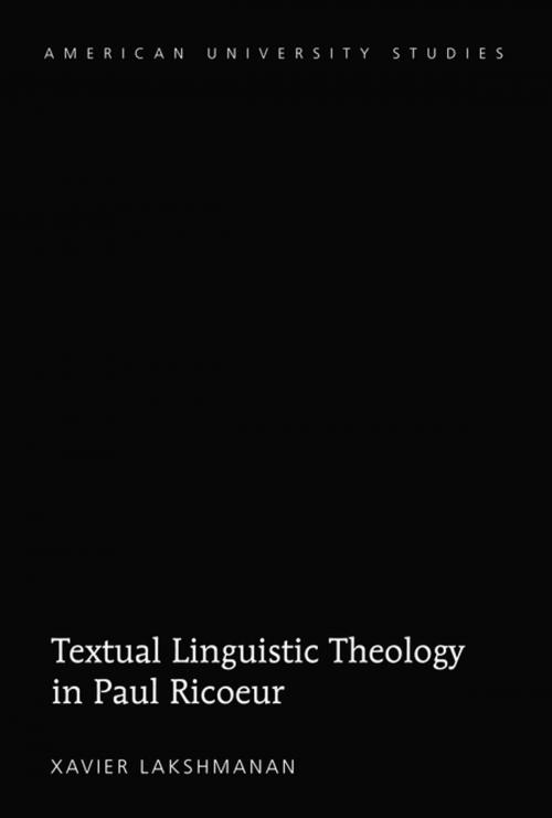 Cover of the book Textual Linguistic Theology in Paul Ricœur by Xavier Lakshmanan, Peter Lang