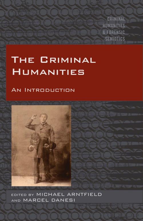 Cover of the book The Criminal Humanities by , Peter Lang
