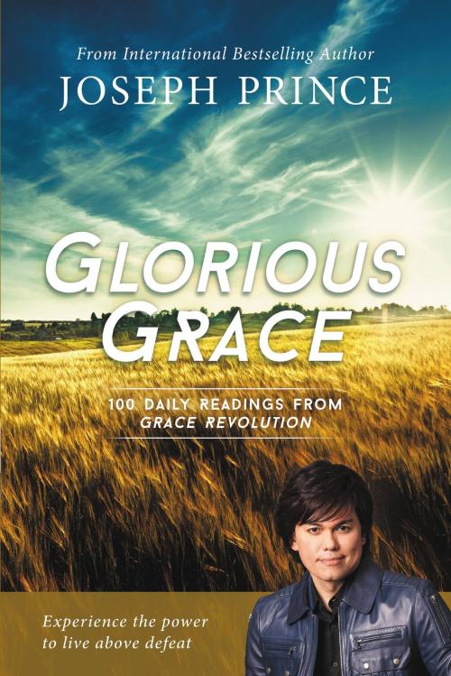 Cover of the book Glorious Grace by Joseph Prince, FaithWords