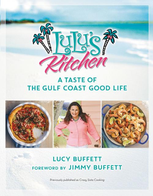 Cover of the book LuLu's Kitchen by Lucy Buffett, Grand Central Publishing