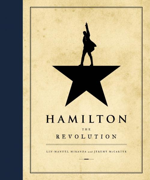 Cover of the book Hamilton by Lin-Manuel Miranda, Jeremy McCarter, Grand Central Publishing