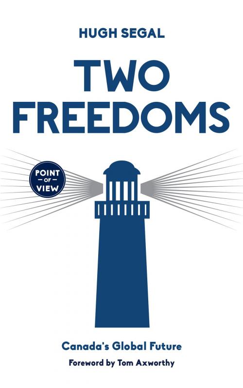Cover of the book Two Freedoms by Hugh Segal, Dundurn