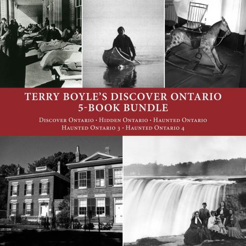 Cover of the book Terry Boyle's Discover Ontario 5-Book Bundle by Terry Boyle, Dundurn