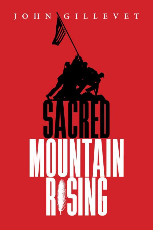 Cover of the book Sacred Mountain Rising by John Gillevet, FriesenPress