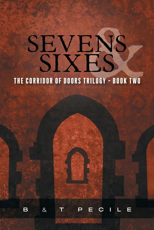 Cover of the book Sevens & Sixes by Bruno Pecile, FriesenPress