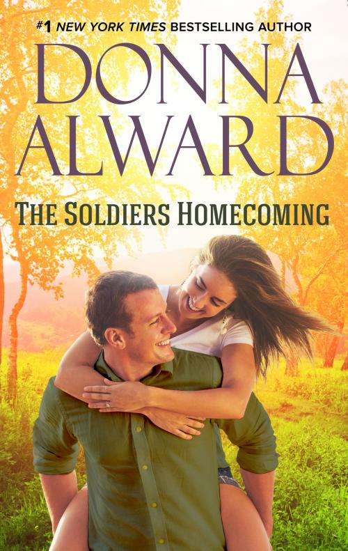 Cover of the book The Soldier's Homecoming by Donna Alward, Harlequin