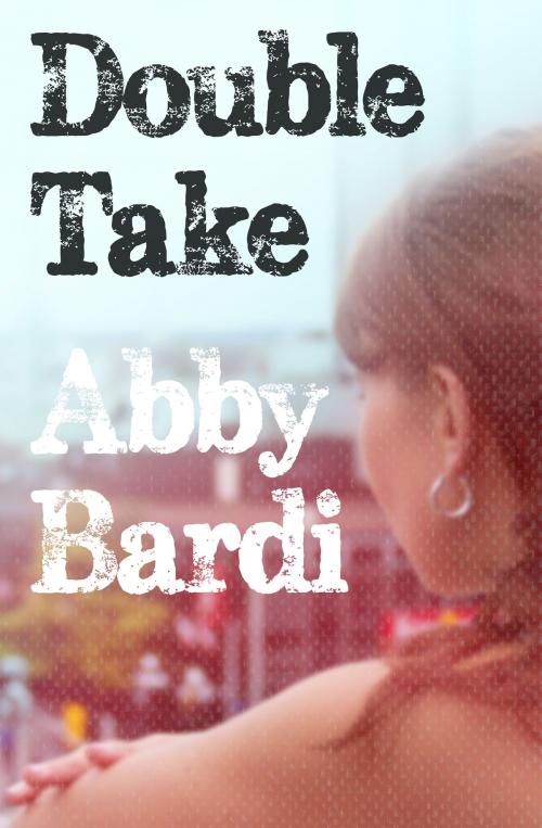 Cover of the book Double Take by Abby Bardi, Impulse Australia