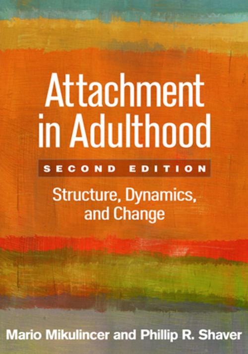 Cover of the book Attachment in Adulthood, Second Edition by Phillip R. Shaver, PhD, Mario Mikulincer, Ph.D, Guilford Publications