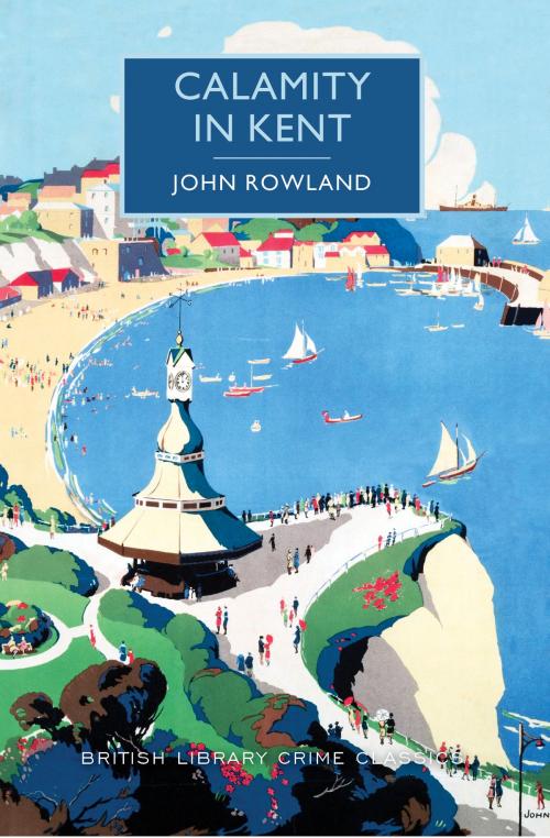 Cover of the book Calamity in Kent by John Rowland, Sourcebooks