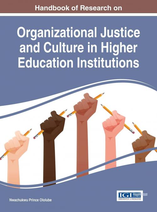 Cover of the book Handbook of Research on Organizational Justice and Culture in Higher Education Institutions by , IGI Global