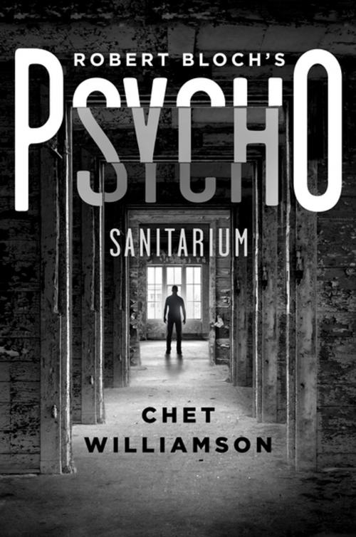 Cover of the book Robert Bloch's Psycho: Sanitarium by Chet Williamson, St. Martin's Press