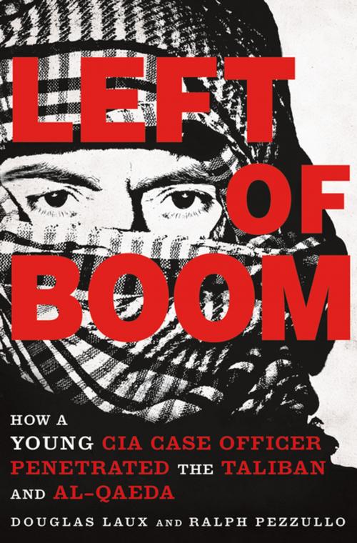 Cover of the book Left of Boom by Ralph Pezzullo, Douglas Laux, St. Martin's Press