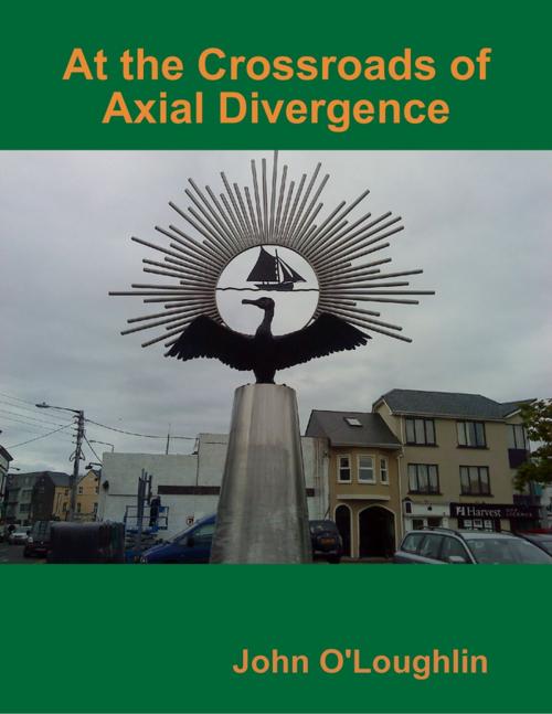 Cover of the book At the Crossroads of Axial Divergence by John O'Loughlin, Lulu.com