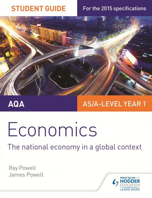 Cover of the book AQA Economics Student Guide 2: The national economy in a global context by Ray Powell, James Powell, Hodder Education