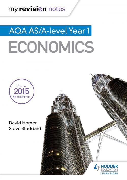 Cover of the book My Revision Notes: AQA AS Economics by David Horner, Steve Stoddard, Hodder Education