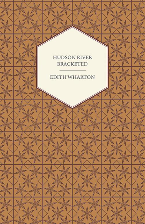 Cover of the book Hudson River Bracketed by Edith Wharton, Read Books Ltd.