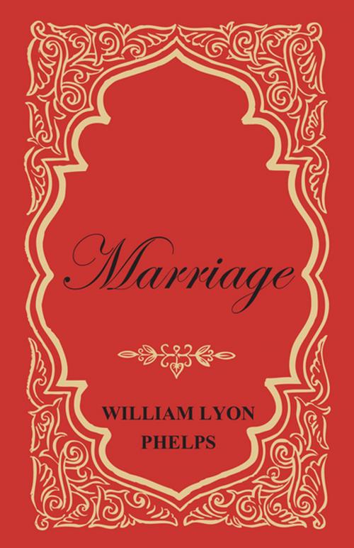 Cover of the book Marriage by William Lyon Phelps, Read Books Ltd.
