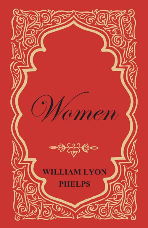 Cover of the book Women by William Lyon Phelps, Read Books Ltd.