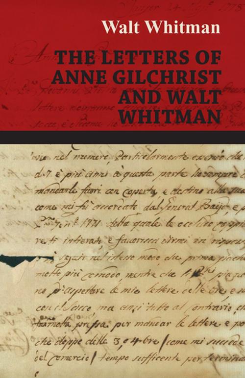 Cover of the book The Letters of Anne Gilchrist and Walt Whitman by Walt Whitman, Read Books Ltd.
