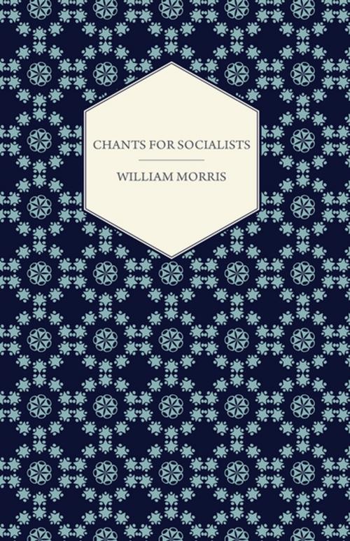 Cover of the book Chants for Socialists (1885) by William Morris, Read Books Ltd.