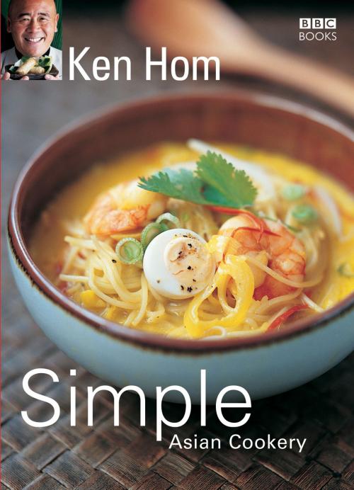 Cover of the book Simple Asian Cookery by Ken Hom, Ebury Publishing