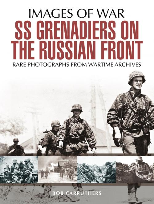 Cover of the book SS Grenadiers on The Russian Front by Bob  Carruthers, Pen and Sword