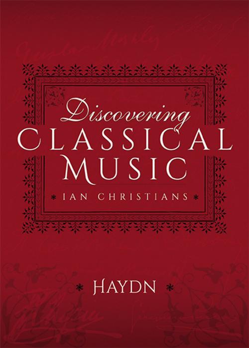 Cover of the book Discovering Classical Music: Haydn by Ian Christians, Sir Charles Groves CBE, Pen and Sword
