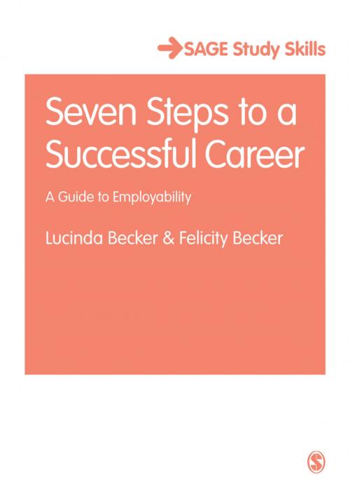 Cover of the book Seven Steps to a Successful Career by Lucinda Becker, Miss Felicity Becker, SAGE Publications