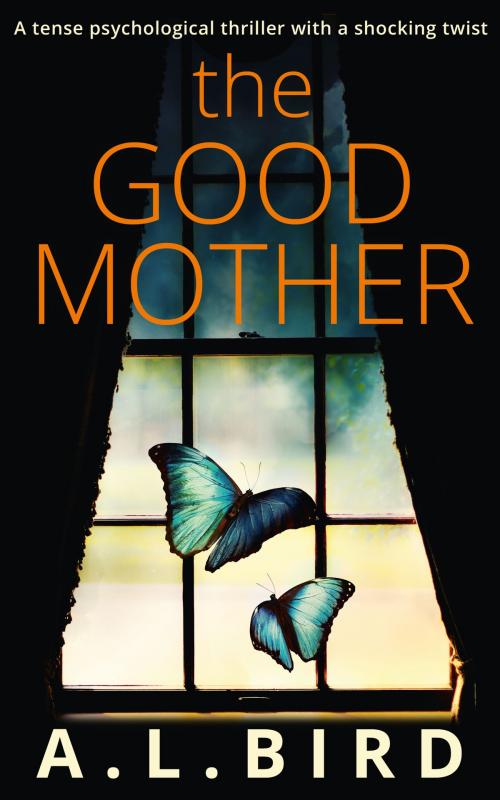 Cover of the book The Good Mother by A. L. Bird, HarperCollins Publishers