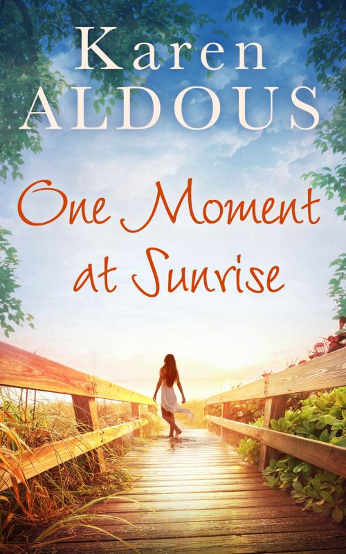 Cover of the book One Moment At Sunrise by Karen Aldous, HarperCollins Publishers