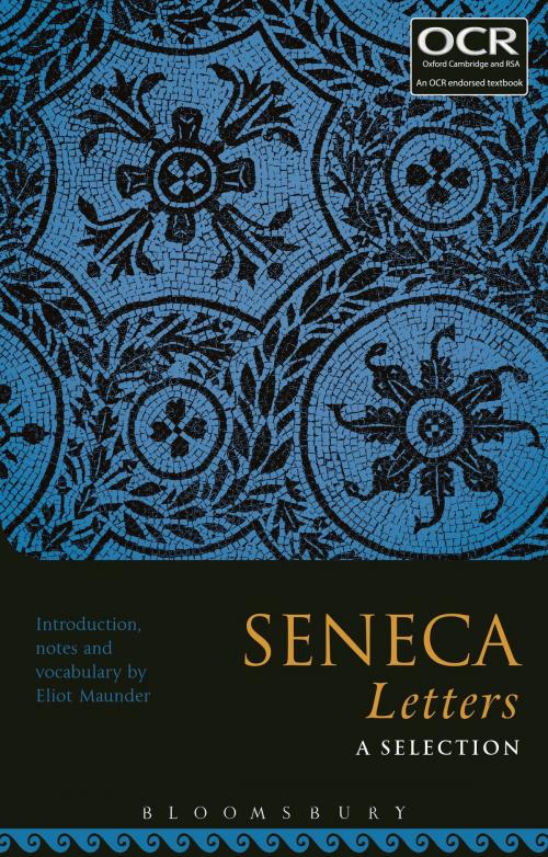 Cover of the book Seneca Letters: A Selection by , Bloomsbury Publishing