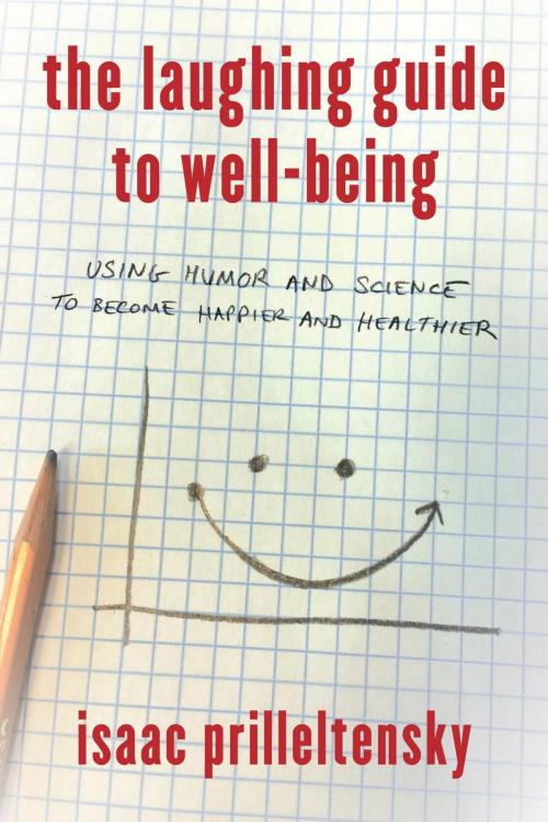 Cover of the book The Laughing Guide to Well-Being by Isaac Prilleltensky, Rowman & Littlefield Publishers